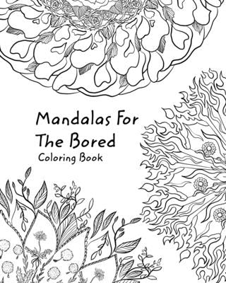 Mandalas For The Bored by Lehnard, Victoria