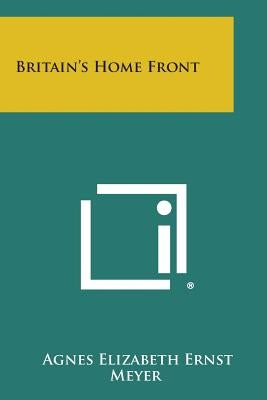 Britain's Home Front Paperback Literary Licensing, LLC