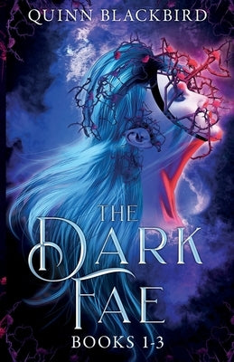 The Dark Fae: A Dark Paranormal Romance by Blackbird, Quinn