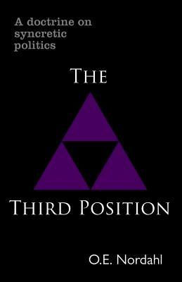 The Third Position Paperback O.E. Nordahl