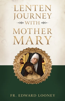 Lenten Journey with Mother Mary Paperback Sophia Institute Press