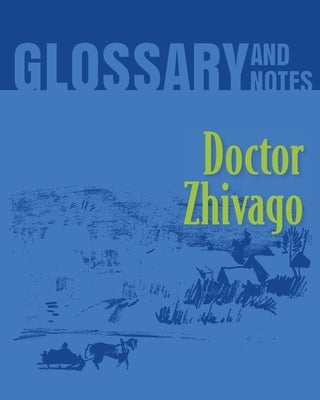 Glossary and Notes: Doctor Zhivago by Books, Heron