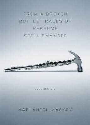 From a Broken Bottle Traces of Perfume Still Emanate, Volumes 1-3 New Directions Publishing Corporation