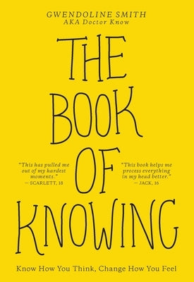 The Book of Knowing: Know How You Think, Change How You Feel Andrews McMeel Publishing