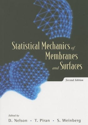 Statistical Mechanics of Membranes and Surfaces: Second Edition Paperback World Scientific Publishing Company