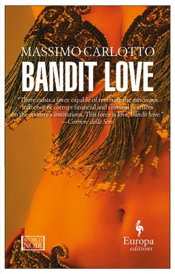 Bandit Love by Carlotto, Massimo
