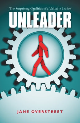 Unleader: The Surprising Qualities of a Valuable Leader Paperback IVP Books