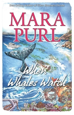 When Whales Watch: Milford-Haven Novella Paperback Bellekeep Books, LLC