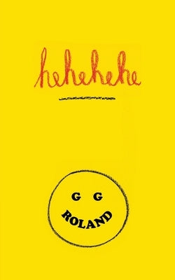 Hehehehe by Roland, G. G.