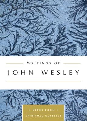 Writings of John Wesley Paperback Upper Room Books