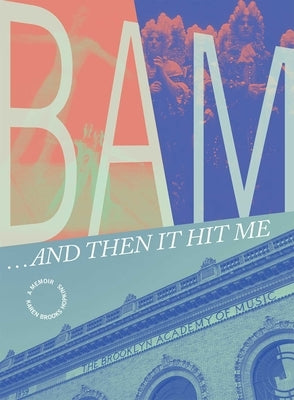 Bam... and Then It Hit Me by Brooks Hopkins, Karen