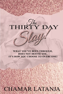 The Thirty Day Slay! by Latanja, Chamar