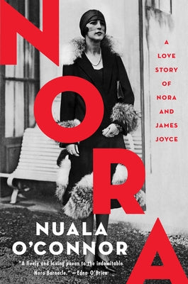 Nora: A Love Story of Nora and James Joyce Paperback Harper Perennial