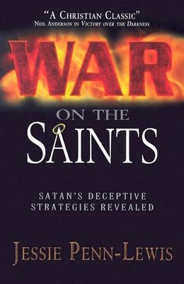 War on the Saints: by Penn-Lewis, Jessie