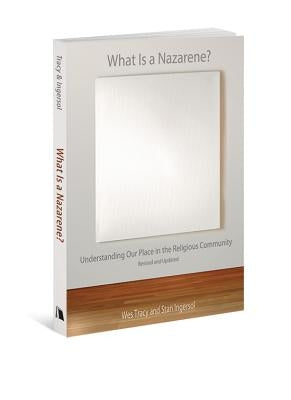 What Is a Nazarene?: Understanding Our Place in the Religious Community Paperback Beacon Hill Press of Kansas City