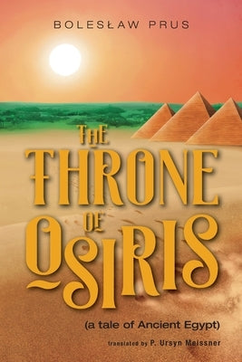 The Throne of Osiris: (a tale of Ancient Egypt) by Prus, Boleslaw