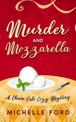 Murder and Mozzarella Paperback Kinglet Books