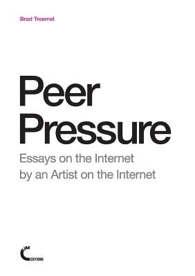 Peer Pressure by Troemel, Brad