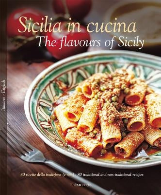 Sicilia in Cucina/The Flavours of Sicily by Dello Russo, William