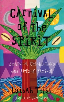 Carnival of the Spirit by Teish, Luisah