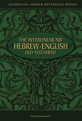 Interlinear Hebrew/English Old Testament-PR-Heb/NIV by Kohlenberger III, John R.