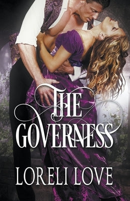 The Governess: An Erotic Regency Romance Novel by Love, Loreli