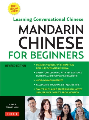 Mandarin Chinese for Beginners: Learning Conversational Chinese (Fully Romanized and Free Online Audio) by Ren, Yi