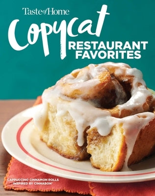 Taste of Home Copycat Restaurant Favorites: Restaurant Faves Made Easy at Home Paperback Trusted Media Brands