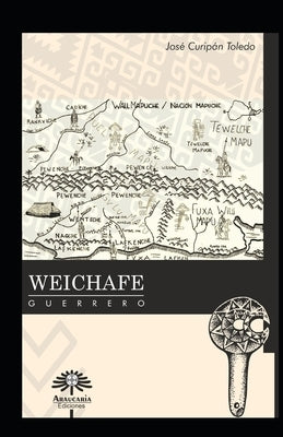 Weichafe: Guerrero by Curipán Toledo, José Carlos