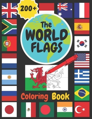 The World Flags Coloring Book: COLOR the FLAGS of the WORLD!! A great gift for both KIDS and ADULTS. Anyone that enjoys coloring will LOVE this book! by Languages, Eko