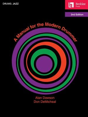 A Manual for the Modern Drummer by Demicheal, Don