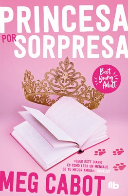 El Diario de la Princesa: Princesa Por Sorpresa / The Princess Diaries by Cabot, Meg