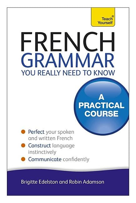 French Grammar You Really Need to Know by Adamson, Robin