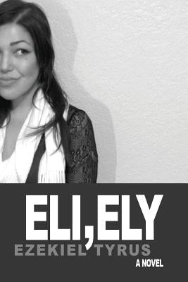Eli, Ely Paperback Hardhead Communications, Inc