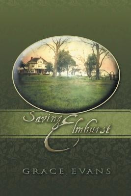 Saving Elmhurst Paperback Strategic Book Publishing