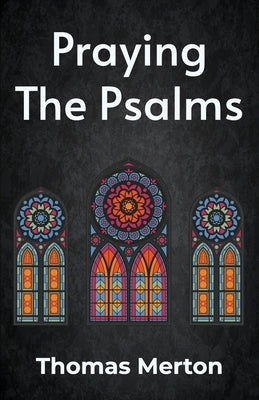 Praying the Psalms Paperback Paperback Lushena Books