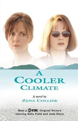 A Cooler Climate by Collier, Zena