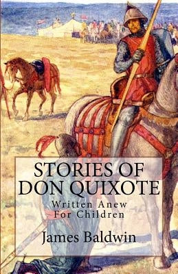 Stories of Don Quixote: Written Anew for Children Paperback Createspace Independent Publishing Platform