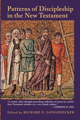 Patterns of Discipleship in the New Testament Paperback William B. Eerdmans Publishing Company