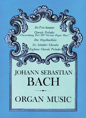 Organ Music by Bach, Johann Sebastian