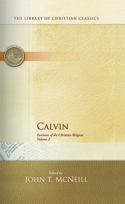 Paperback copy of Calvin's Institutes of the Christian Religion by Westminster John Knox Press, showing the book cover and title.