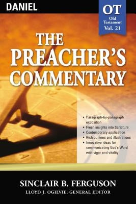 The Preacher's Commentary - Vol. 21: Daniel: 21 Paperback Thomas Nelson