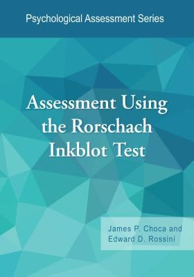 Assessment Using the Rorschach Inkblot Test by Choca, James P.