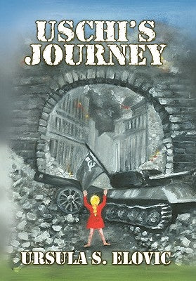 Uschi's Journey by Elovic, Ursula S.