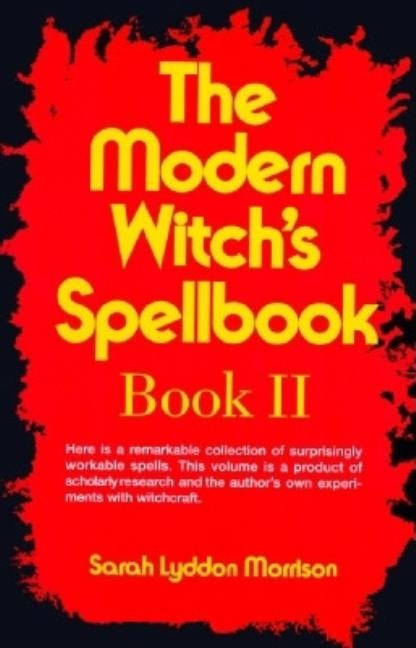 The Modern Witch's Spellbook: Book ll by Morrison, Sara