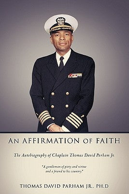 An Affirmation of Faith by Parham, Ph. D. Thomas David, Jr.