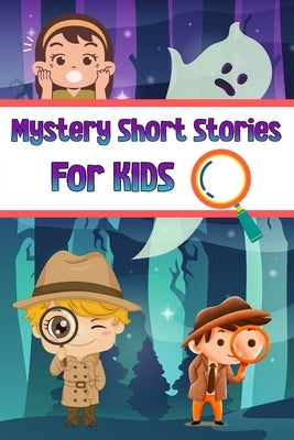 Mystery Short Stories for Kids by Hargraves, Nicole