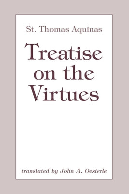 Treatise on the Virtues Paperback University of Notre Dame Press