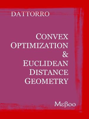 Convex Optimization & Euclidean Distance Geometry Paperback Meboo Publishing