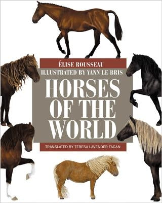 Horses of the World by Rousseau, Élise